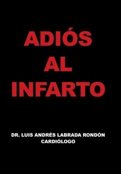 Adios Al Infarto - Rondon, Luis Andres Labrada