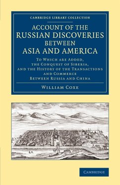 Account of the Russian Discoveries Between Asia and America - Coxe, William