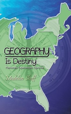 Geography Is Destiny - Sheff, Madelon