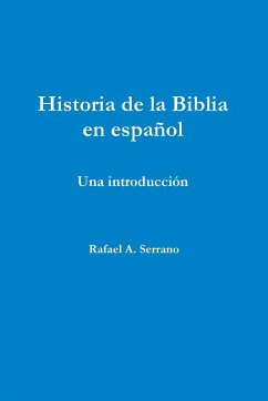 Historia de la Biblia en español - Serrano, Rafael A