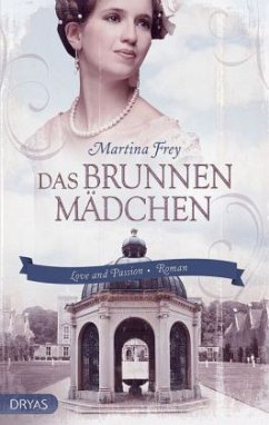 Das Brunnenmädchen - Frey, Martina