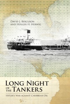 Long Night of the Tankers - Bercuson, David J.; Herwig, Holger H.