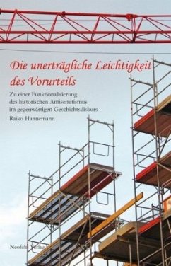 Die unerträgliche Leichtigkeit des Vorurteils - Hannemann, Raiko