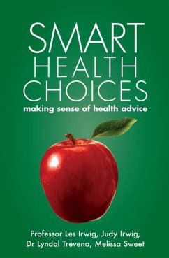 Smart Health Choices (eBook, ePUB) - Irwig, Les; Irwig, Judy; Trevena, Lyndal; Sweet, Melissa; Tandberg, Ron