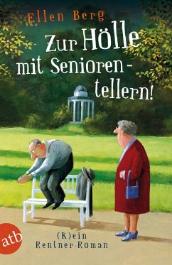 Zur Hölle mit Seniorentellern! (eBook, ePUB) - Berg, Ellen