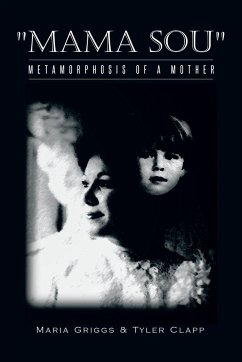 Mama Sou: Metamorphosis of a Mother - Griggs, Maria; Clapp, Tyler