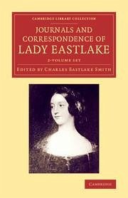 Journals and Correspondence of Lady Eastlake 2 Volume Set - Eastlake, Elizabeth