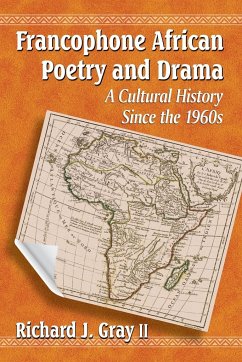Francophone African Poetry and Drama - Gray, Richard J.