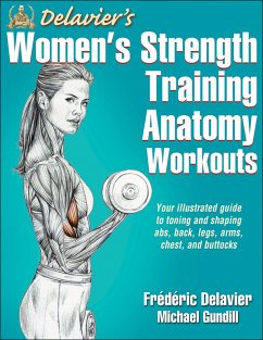 Delavier's Women's Strength Training Anatomy Workouts - Delavier, Frederic; Gundill, Michael