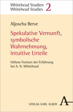 Spekulative Vernunft, symbolische Wahrnehmung, intuitive Urteile - Berve, Aljoscha