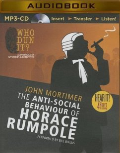 The Anti-Social Behaviour of Horace Rumpole - Mortimer, John