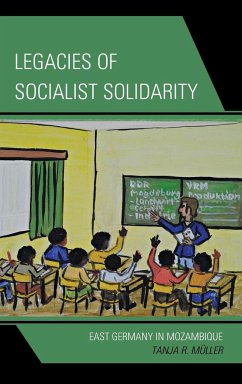 Legacies of Socialist Solidarity - Müller, Tanja R.