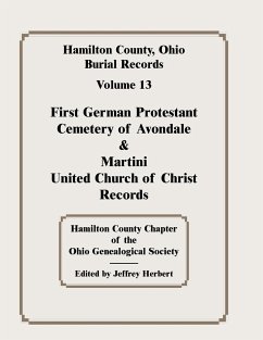 Hamilton County, Ohio Burial Records, Volume 13 - Hamilton Co Ohio Geneal Soc