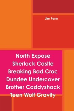 North Expose Sherlock Castle Breaking Bad Croc Dundee Undercover Brother Caddyshack Teen Wolf Gravity - Fenn, Jim