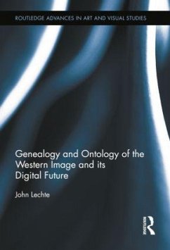 Genealogy and Ontology of the Western Image and its Digital Future - Lechte, John