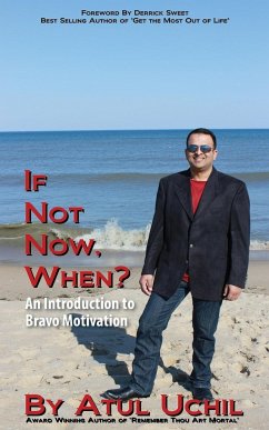 If Not Now, When? an Introduction to Bravo Motivation - Uchil, Atul