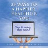 25 Ways to a Happier, Healthier You - Bild 1