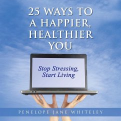 25 Ways to a Happier, Healthier You - Whiteley, Penelope Jane