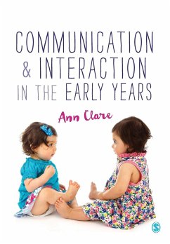 Communication and Interaction in the Early Years - Clare, Ann