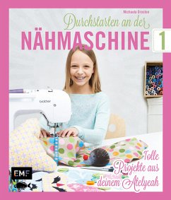 Durchstarten an der Nähmaschine - Drosten, Michaela