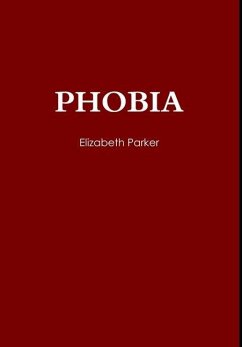 Phobia - Parker, Elizabeth
