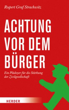 Achtung vor dem Bürger - Strachwitz, Rupert Graf