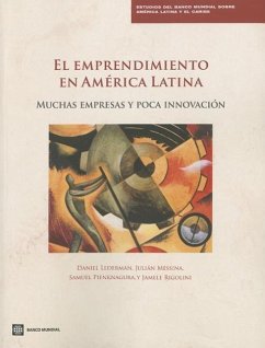 El Emprendimiento En América Latina: Muchas Empresas Y Poca Innovación - Lederman, Daniel; Messina, Julian; Pienknagura, Samuel