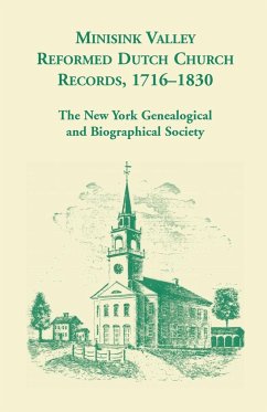 Minisink Valley Reformed Dutch Church Records 1716-1830 - The Ny Geneal and Biographical Soc