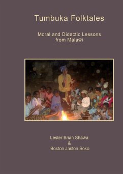 Tumbuka Folktales. Moral and Didactic Lessons from Malawi - Shawa, Lester Brian; Soko, Boston Jaston