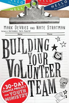 Building Your Volunteer Team - Devries, Mark; Stratman, Nate