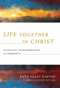 Life Together in Christ - Barton, Ruth Haley