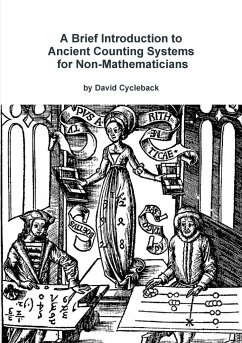A Brief Introduction to Ancient Counting Systems For The Non-Mathematician - Cycleback, David