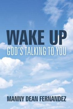 Wake Up--God's Talking to You - Fernandez, Manny Dean