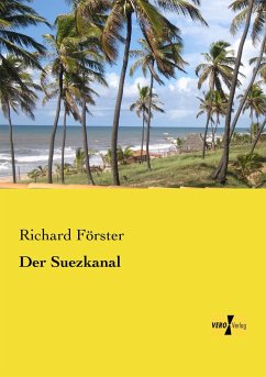 Der Suezkanal - Förster, Richard