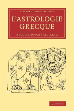 L'Astrologie Grecque - Bouche-Leclercq, Auguste