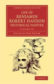 Life of Benjamin Robert Haydon, Historical Painter 3 Volume Set - Haydon, Benjamin Robert