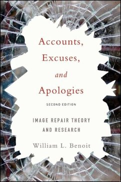 Accounts, Excuses, and Apologies: Image Repair Theory and Research - Benoit, William L.