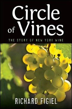 Circle of Vines: The Story of New York Wine - Figiel, Richard