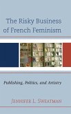 Risky Business of French Feminism Risky Business of French Feminism