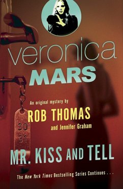 Veronica Mars 2: An Original Mystery by Rob Thomas - Thomas, Rob; Graham, Jennifer