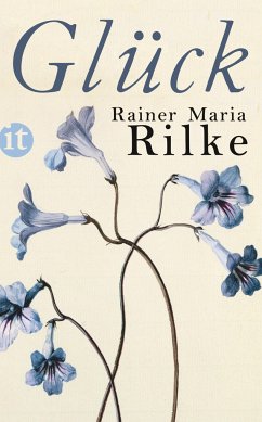 Glück - Rilke, Rainer Maria