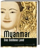Myanmar - Goldenes Land Myanmar - Goldenes Land