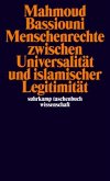 Menschenrechte zwischen Universalität und islamischer Legitimität