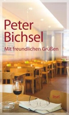 Mit freundlichen Grüßen - Bichsel, Peter