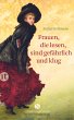 Frauen, die lesen, sind gefährlich und... - Bild 1