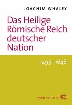 Das Heilige Römische Reich deutscher Nation und seine Territorien. 1493-1806, 2 Bde. - Whaley, Joachim