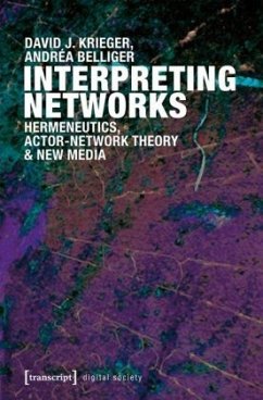 Interpreting Networks - Belliger, Andréa;Krieger, David J.