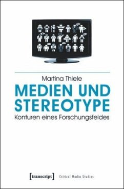 Medien und Stereotype - Thiele, Martina