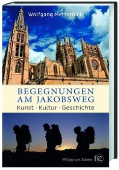 Begegnungen am Jakobsweg - Metternich, Wolfgang