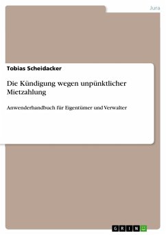 Die Kündigung wegen unpünktlicher Mietzahlung - Scheidacker, Tobias